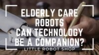 Elderly care robots