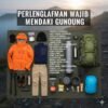 Daftar Perlengkapan yang Wajib Dibawa Saat Mendaki Gunung Untuk Para Pendaki Pemula yang Baru Mencoba